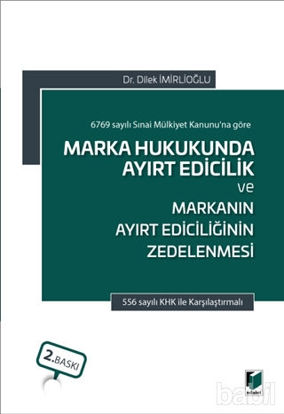 Picture of Marka Hukukunda Ayırt Edicilik ve Markanın Ayırt Ediciliğinin Zedelenmesi