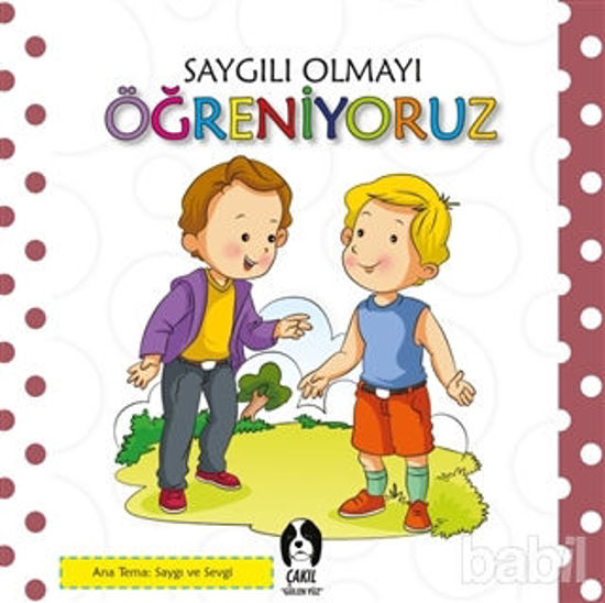 Picture of Saygılı Olmayı Öğreniyoruz