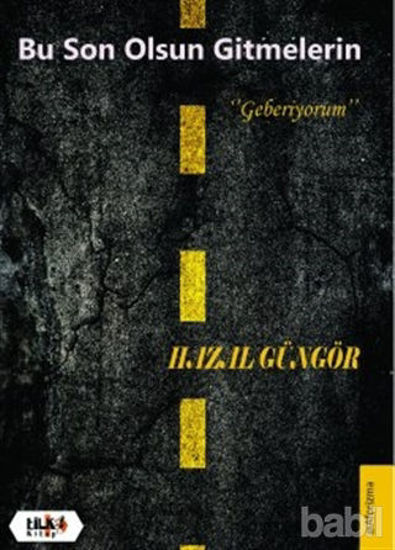 Picture of Bu Son Olsun Gitmelerin