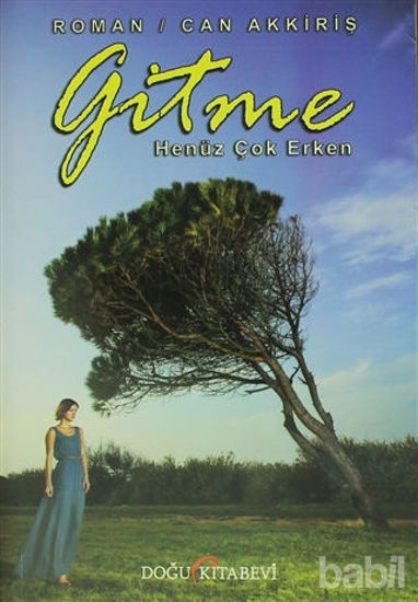 Picture of Gitme Henüz Çok Erken