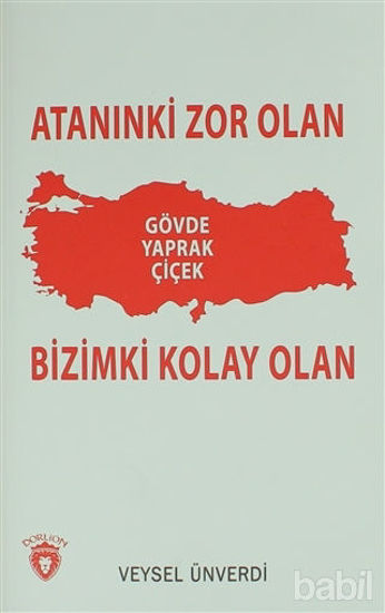 Picture of Atanınki Zor Olan Bizimki Kolay Olan