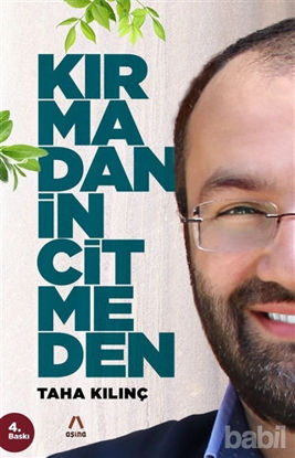 Picture of Kırmadan İncitmeden