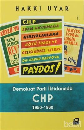 Picture of Demokrat Parti İktidarında CHP 1950 - 1960