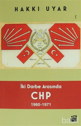 Picture of İki Darbe Arasında CHP 1960 - 1971