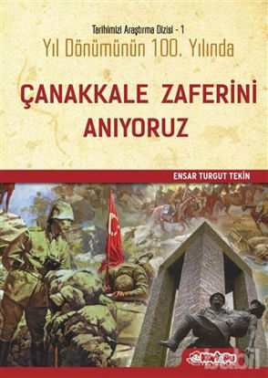 Picture of Yıl Dönümünün Yüzüncü Yılında Çanakkale Zaferini Anıyoruz
