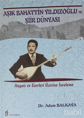 Picture of Aşık Bahattin Yıldızoğlu ve Şiir Dünyası