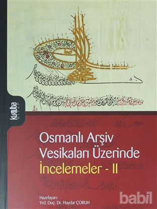 Picture of Osmanlı Arşiv Vesikaları Üzerinde İncelemeler 2