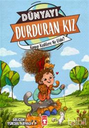 Picture of Dünyayı Durduran Kız - Kayıp Kedilere Ne Oldu