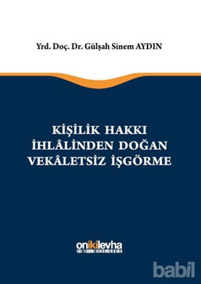 Picture of Kişilik Hakkı İhlalinden Doğan Vekaletsiz İş Görme