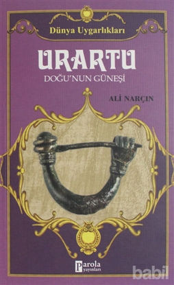 Picture of Urartu: Doğu’nun Güneşi - Dünya Uygarlıkları