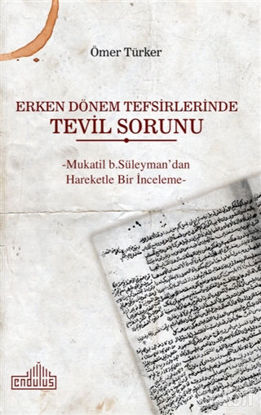 Picture of Erken Dönem Tefsirlerinde Tevil Sorunu