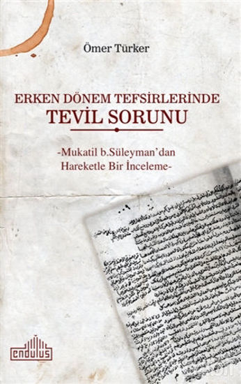 Picture of Erken Dönem Tefsirlerinde Tevil Sorunu