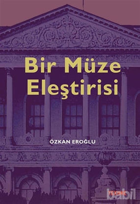 Picture of Bir Müze Eleştirisi