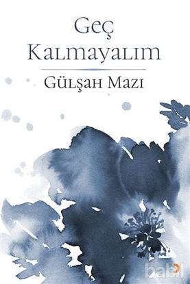 Picture of Geç Kalmayalım