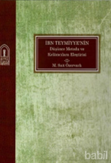 Picture of İbn Teymiyye'nin Düşünce Metodolojisi ve Kelamcılara Eleştirisi