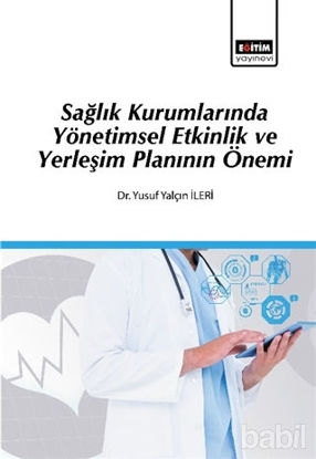 Picture of Sağlık Kurumlarında Yönetimsel Etkinlik ve Yerleşim Planının Önemi