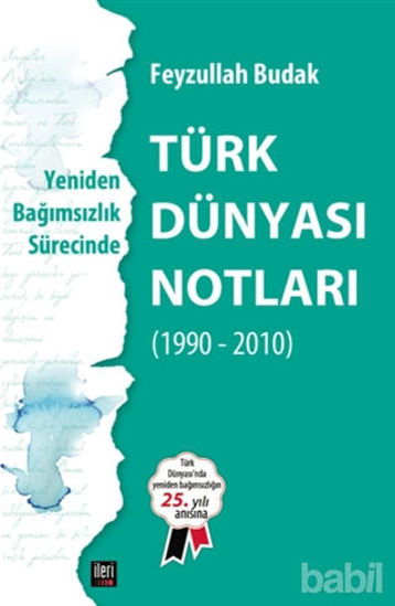 Picture of Yeniden Bağımsızlık Sürecinde - Türk Dünyası Notları