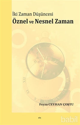 Picture of İki Zaman Düşüncesi - Öznel ve Nesnel Zaman