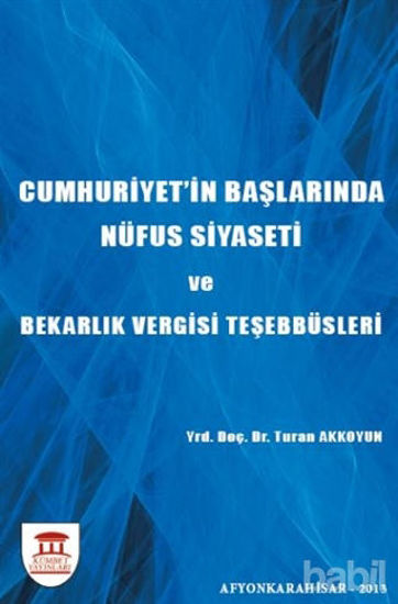 Picture of Cumhuriyet'in Başlarında Nüfus Siyaseti ve Bekarlık Vergisi Teşebbüsleri