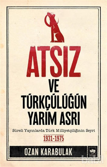 Picture of Atsız ve Türkçülüğün Yarım Asrı