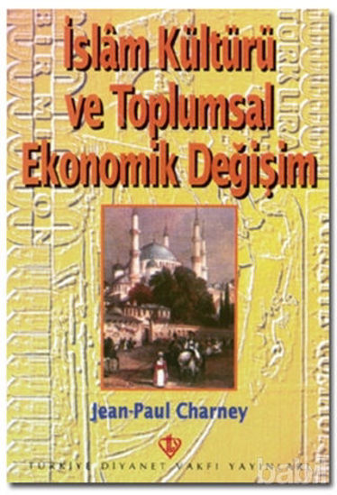 Picture of İslam Kültürü ve Toplumsal Ekonomik Değişim