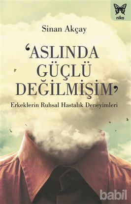 Picture of Aslında Güçlü Değilmişim