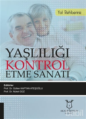 Picture of Yaşlılığı Kontrol Etme Sanatı
