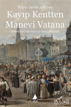 Picture of Kayıp Kentten Manevi Vatana