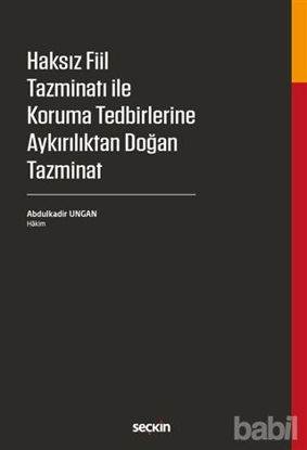 Picture of Haksız Fiil Tazminatı ile Koruma Tedbirlerine Aykırılıktan Doğan Tazminat