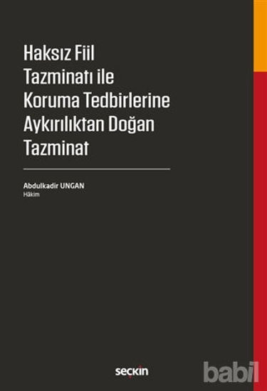 Picture of Haksız Fiil Tazminatı ile Koruma Tedbirlerine Aykırılıktan Doğan Tazminat