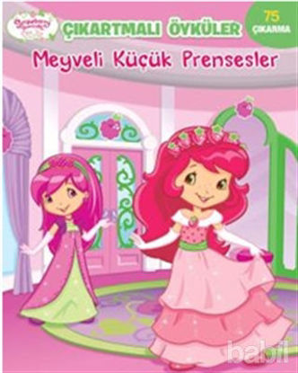 Picture of Meyveli Küçük Prensesler - Çilek Kız Çıkartmalı Öyküler