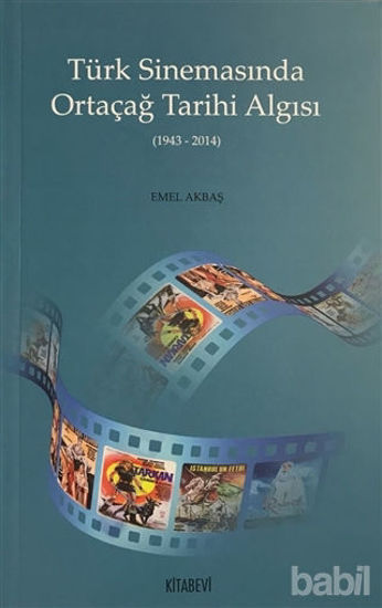 Picture of Türk Sinemasında Ortaçağ Tarihi Algısı