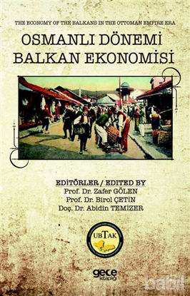 Picture of Osmanlı Dönemi Balkan Ekonomisi - The Economy of the Balkans in the Ottoman Empire Era