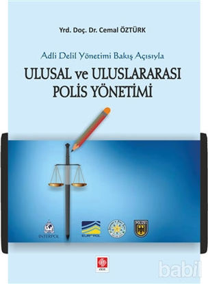 Picture of Adli Delil Yönetimi Bakış Açısıyla Ulusal ve Uluslararası Polis Yönetimi