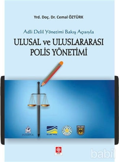 Picture of Adli Delil Yönetimi Bakış Açısıyla Ulusal ve Uluslararası Polis Yönetimi