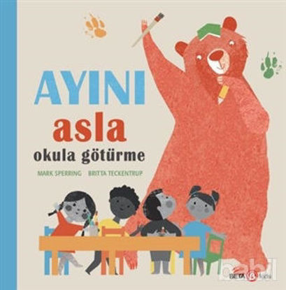 Picture of Ayını Asla Okula Götürme