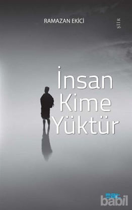 Picture of İnsan Kime Yüktür