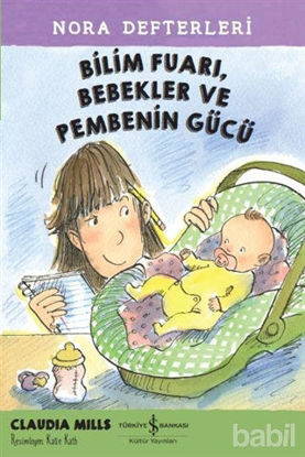 Picture of Bilim Fuarı, Bebekler ve Pembenin Gücü - Nora Defterleri 2