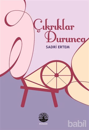 Picture of Çıkrıklar Durunca