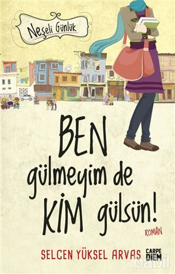 Picture of Ben Gülmeyim de Kim Gülsün! - Neşeli Günlük