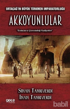 Picture of Ortaçağ'ın Büyük Türkmen İmparatorluğu Akkoyunlular