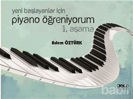 Picture of Yeni Başlayanlar İçin Piyano Öğreniyorum 1. Aşama