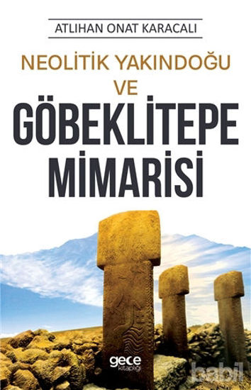 Picture of Neolitik Yakındoğu ve Göbeklitepe Mimarisi