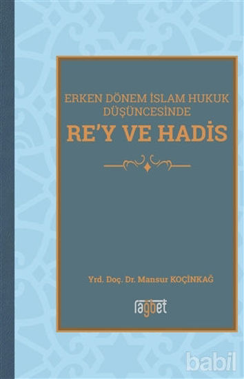 Picture of Erken Dönem İslam Hukuk Düşüncesinde Re'y ve Hadis