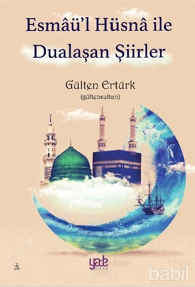 Picture of Esmaü’l Hüsna ile Dualaşan Şiirler