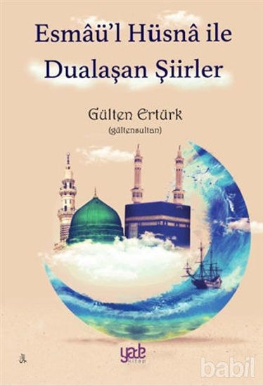 Picture of Esmaü’l Hüsna ile Dualaşan Şiirler