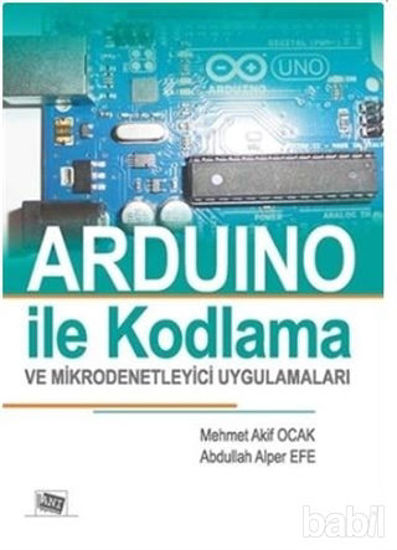 Picture of Arduino İle Kodlama ve Mikrodenetleyici Uygulamalar (Renksiz Baskı)