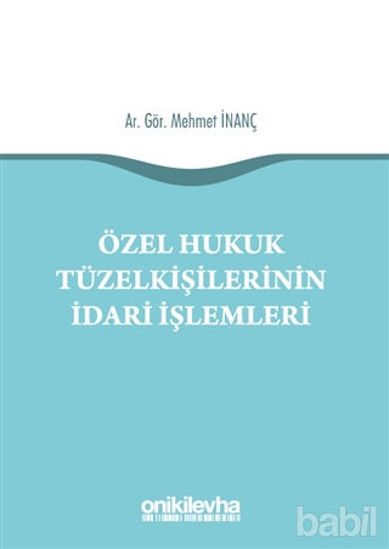Picture of Özel Hukuk Tüzel Kişilerinin İdari İşlemleri