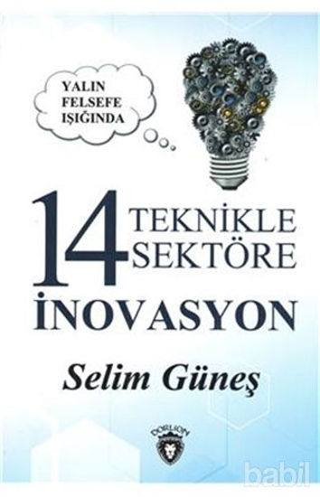 Picture of Yalın Felsefe Işığında 14 Teknikle 14 Sektöre İnovasyon