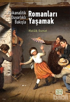 Picture of Psikanalitik Duyarlıklı Bakışla Romanları Yaşamak